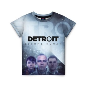 Детская футболка 3D с принтом Detroit become human в Курске, 100% гипоаллергенный полиэфир | прямой крой, круглый вырез горловины, длина до линии бедер, чуть спущенное плечо, ткань немного тянется | dbh | detroit | gamer