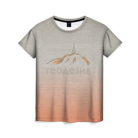 Женская футболка 3D с принтом Геодезия тригопункт в Курске, 100% полиэфир ( синтетическое хлопкоподобное полотно) | прямой крой, круглый вырез горловины, длина до линии бедер | Тематика изображения на принте: surveyor | геодезист | геодезия