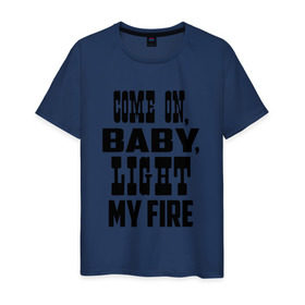 Мужская футболка хлопок с принтом The Doors - Light My Fire в Курске, 100% хлопок | прямой крой, круглый вырез горловины, длина до линии бедер, слегка спущенное плечо. | группа | двери | дорз | дорс | зе дорс