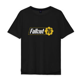 Мужская футболка хлопок Oversize с принтом Fallout76_ в Курске, 100% хлопок | свободный крой, круглый ворот, “спинка” длиннее передней части | 