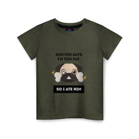 Детская футболка хлопок с принтом Футболка с мопсом в Курске, 100% хлопок | круглый вырез горловины, полуприлегающий силуэт, длина до линии бедер | бульдог | дог | животные | мопс | собака | толстый | юмор