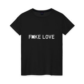 Женская футболка хлопок с принтом FAKE LOVE_ в Курске, 100% хлопок | прямой крой, круглый вырез горловины, длина до линии бедер, слегка спущенное плечо | bangtan boys | bts | бантаны | бтс