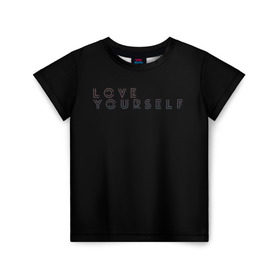 Детская футболка 3D с принтом LOVE YOURSELF_5 в Курске, 100% гипоаллергенный полиэфир | прямой крой, круглый вырез горловины, длина до линии бедер, чуть спущенное плечо, ткань немного тянется | bangtan boys | bts | бантаны | бтс