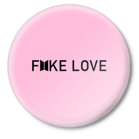 Значок с принтом FAKE LOVE_pink в Курске,  металл | круглая форма, металлическая застежка в виде булавки | bangtan boys | bts | бантаны | бтс
