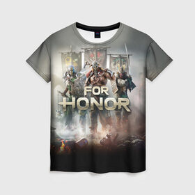 Женская футболка 3D с принтом For Honor в Курске, 100% полиэфир ( синтетическое хлопкоподобное полотно) | прямой крой, круглый вырез горловины, длина до линии бедер | and | hack | slash | викинг | за честь | игра | оружие | рыцарь | самурай | стратегия | файтинг