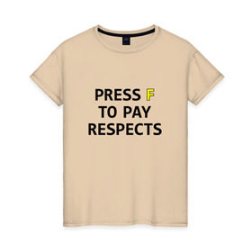 Женская футболка хлопок с принтом Press F to pay respects в Курске, 100% хлопок | прямой крой, круглый вырез горловины, длина до линии бедер, слегка спущенное плечо | press f | игры | нажми f | нажми ф