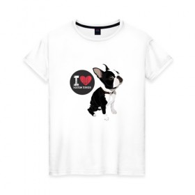 Женская футболка хлопок с принтом Я люблю Бульдога в Курске, 100% хлопок | прямой крой, круглый вырез горловины, длина до линии бедер, слегка спущенное плечо | бульдог | бульдог терьер | бульдоги | с собакой | собака | собаки
