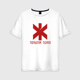 Женская футболка хлопок Oversize с принтом TRAUMA TEAM CYBERPUNK 2077 в Курске, 100% хлопок | свободный крой, круглый ворот, спущенный рукав, длина до линии бедер
 | 2019 | cd project red | cyberpunk 2077 | future | hack | night city | samurai | sci fi | trauma team | андроиды | безумие | будущее | город ночи | киберпанк 2077 | логотип | роботы | самураи | фантастика | цифры