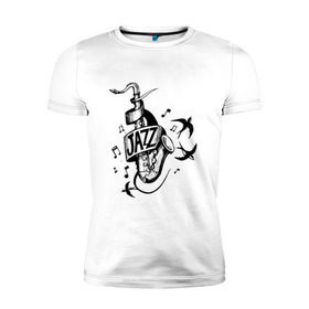Мужская футболка премиум с принтом JAZZ в Курске, 92% хлопок, 8% лайкра | приталенный силуэт, круглый вырез ворота, длина до линии бедра, короткий рукав | Тематика изображения на принте: саксофон | саксофонист