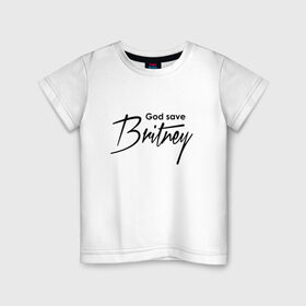 Детская футболка хлопок с принтом God save Britney в Курске, 100% хлопок | круглый вырез горловины, полуприлегающий силуэт, длина до линии бедер | baby one more time | britney spears | oops | бритни спирс