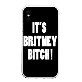 Чехол для iPhone XS Max матовый с принтом Its Britney Bitch в Курске, Силикон | Область печати: задняя сторона чехла, без боковых панелей | baby one more time | britney spears | oops | бритни спирс