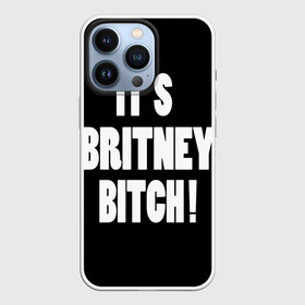 Чехол для iPhone 13 Pro с принтом Its Britney Bitch в Курске,  |  | baby one more time | britney spears | oops | бритни спирс