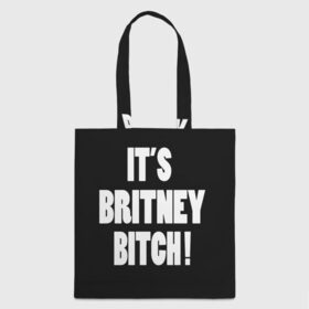 Сумка 3D повседневная с принтом Its Britney Bitch в Курске, 100% полиэстер | Плотность: 200 г/м2; Размер: 34×35 см; Высота лямок: 30 см | Тематика изображения на принте: baby one more time | britney spears | oops | бритни спирс