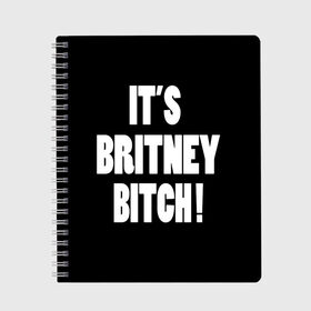 Тетрадь с принтом Its Britney Bitch в Курске, 100% бумага | 48 листов, плотность листов — 60 г/м2, плотность картонной обложки — 250 г/м2. Листы скреплены сбоку удобной пружинной спиралью. Уголки страниц и обложки скругленные. Цвет линий — светло-серый
 | baby one more time | britney spears | oops | бритни спирс