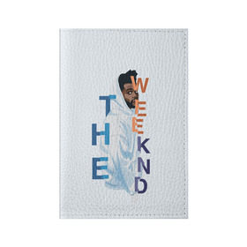 Обложка для паспорта матовая кожа с принтом The Weeknd в Курске, натуральная матовая кожа | размер 19,3 х 13,7 см; прозрачные пластиковые крепления | the | weekend | weeknd | викенд | уикенд | уикнд