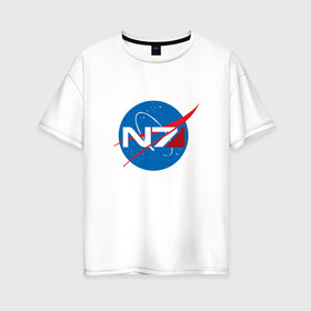 Женская футболка хлопок Oversize с принтом NASA N7 MASS EFFECT в Курске, 100% хлопок | свободный крой, круглый ворот, спущенный рукав, длина до линии бедер
 | logo | n7 | nasa | space | логотип | масс эффект | н7 | наса