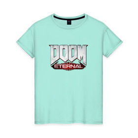Женская футболка хлопок с принтом DOOM Eternal в Курске, 100% хлопок | прямой крой, круглый вырез горловины, длина до линии бедер, слегка спущенное плечо | doom | doom eternal | дум