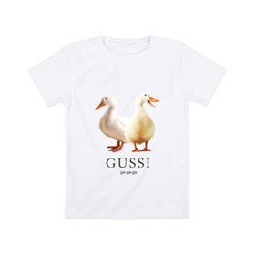 Детская футболка хлопок с принтом Gussi в Курске, 100% хлопок | круглый вырез горловины, полуприлегающий силуэт, длина до линии бедер | gucci | gussi | гусь | гучи | гуччи