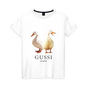 Женская футболка хлопок с принтом Gussi в Курске, 100% хлопок | прямой крой, круглый вырез горловины, длина до линии бедер, слегка спущенное плечо | gucci | gussi | гусь | гучи | гуччи