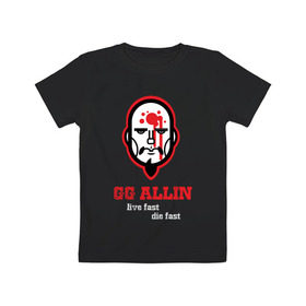 Детская футболка хлопок с принтом GG Allin в Курске, 100% хлопок | круглый вырез горловины, полуприлегающий силуэт, длина до линии бедер | Тематика изображения на принте: gg | ggallin | hardcore | punk | punkrock | панк