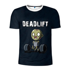 Мужская футболка 3D спортивная с принтом Deadlift в Курске, 100% полиэстер с улучшенными характеристиками | приталенный силуэт, круглая горловина, широкие плечи, сужается к линии бедра | deadlift | жим | сморт | фитнес