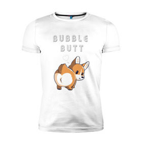 Мужская футболка премиум с принтом Bubble butt в Курске, 92% хлопок, 8% лайкра | приталенный силуэт, круглый вырез ворота, длина до линии бедра, короткий рукав | Тематика изображения на принте: корги
