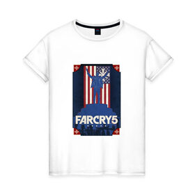 Женская футболка хлопок с принтом Far Cry 5 в Курске, 100% хлопок | прямой крой, круглый вырез горловины, длина до линии бедер, слегка спущенное плечо | 