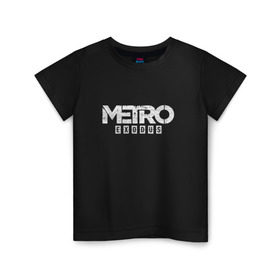 Детская футболка хлопок с принтом METRO EXODUS в Курске, 100% хлопок | круглый вырез горловины, полуприлегающий силуэт, длина до линии бедер | exodus | horror | metro exodus | survival | игры | исход | метро | метро 2035