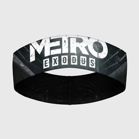 Повязка на голову 3D с принтом METRO EXODUS | МЕТРО ИСХОД АРТЁМ в Курске,  |  | exodus | horror | metro exodus | survival | игры | исход | метро | метро 2035