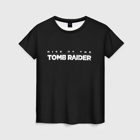 Женская футболка 3D с принтом Rise if The Tomb Raider в Курске, 100% полиэфир ( синтетическое хлопкоподобное полотно) | прямой крой, круглый вырез горловины, длина до линии бедер | adventure | lara croft | tomb rider | археолог | гробниц | крофт | лара | приключения | расхитительница