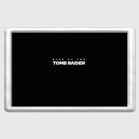 Магнит 45*70 с принтом Rise if The Tomb Raider в Курске, Пластик | Размер: 78*52 мм; Размер печати: 70*45 | adventure | lara croft | tomb rider | археолог | гробниц | крофт | лара | приключения | расхитительница