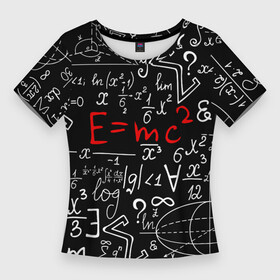 Женская футболка 3D Slim с принтом ФОРМУЛЫ ФИЗИКА в Курске,  |  | e mc 2 | emc 2 | school | знаменитые формулы | физика | формулы | школа | эйнштейн