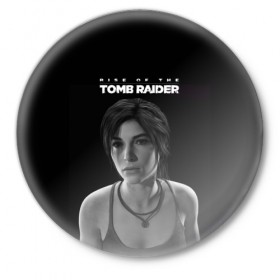Значок с принтом Rise if The Tomb Raider в Курске,  металл | круглая форма, металлическая застежка в виде булавки | adventure | lara croft | tomb rider | археолог | гробниц | крофт | лара | приключения | расхитительница