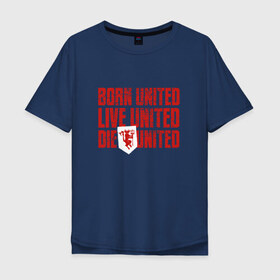 Мужская футболка хлопок Oversize с принтом UNITED в Курске, 100% хлопок | свободный крой, круглый ворот, “спинка” длиннее передней части | manchester united