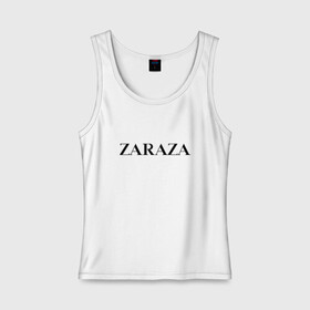 Женская майка хлопок с принтом Zaraza в Курске, 95% хлопок, 5% эластан |  | antibrand | brand | logo | zara | бренд | зара | зараза | лого