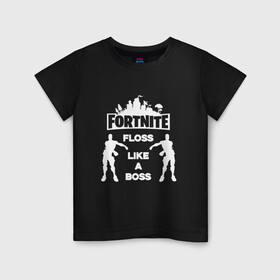 Детская футболка хлопок с принтом Floss like a boss  в Курске, 100% хлопок | круглый вырез горловины, полуприлегающий силуэт, длина до линии бедер | dance | floss like a boss | fortnite | swag | танец | флос | флосс