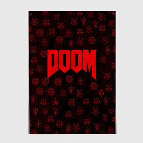 Постер с принтом DOOM в Курске, 100% бумага
 | бумага, плотность 150 мг. Матовая, но за счет высокого коэффициента гладкости имеет небольшой блеск и дает на свету блики, но в отличии от глянцевой бумаги не покрыта лаком | devil | doom | hell | mark of the doom slayer | slayer | ад | гарнил | дум | знаки | иероглифы | компьютерные игры 2019 | преисподняя | символ | солдат