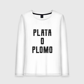 Женский лонгслив хлопок с принтом Plata o Plomo в Курске, 100% хлопок |  | Тематика изображения на принте: escobar | loving pablo | эскобар