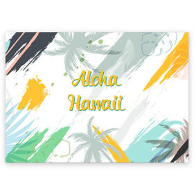 Поздравительная открытка с принтом Aloha Hawaii в Курске, 100% бумага | плотность бумаги 280 г/м2, матовая, на обратной стороне линовка и место для марки
 | aloha | summer | sun | travel | гавайи | лето | путешествия
