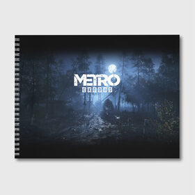 Альбом для рисования с принтом METRO EXODUS в Курске, 100% бумага
 | матовая бумага, плотность 200 мг. | exodus | horror | metro exodus | survival | игры | исход | метро | метро 2035