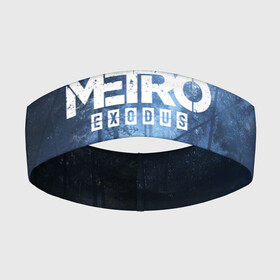 Повязка на голову 3D с принтом METRO EXODUS в Курске,  |  | exodus | horror | metro exodus | survival | игры | исход | метро | метро 2035