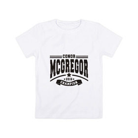 Детская футболка хлопок с принтом Conor McGregor в Курске, 100% хлопок | круглый вырез горловины, полуприлегающий силуэт, длина до линии бедер | Тематика изображения на принте: conor | mcgregor | mma | ufc | конор | макгрегор