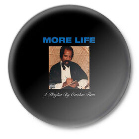 Значок с принтом Drake - More Life в Курске,  металл | круглая форма, металлическая застежка в виде булавки | 