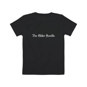Детская футболка хлопок с принтом THE ELDER SCROLLS в Курске, 100% хлопок | круглый вырез горловины, полуприлегающий силуэт, длина до линии бедер | Тематика изображения на принте: 