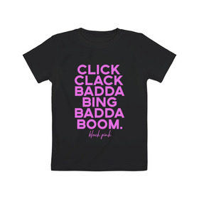 Детская футболка хлопок с принтом BLACKPINK в Курске, 100% хлопок | круглый вырез горловины, полуприлегающий силуэт, длина до линии бедер | blackpink | k pop | блэк пинк