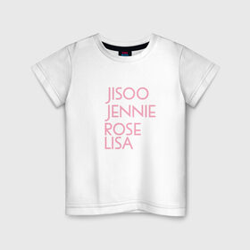Детская футболка хлопок с принтом BLACKPINK в Курске, 100% хлопок | круглый вырез горловины, полуприлегающий силуэт, длина до линии бедер | blackpink | k pop | music | блэк пинк | дженни | джису | лис | музыка | розэ