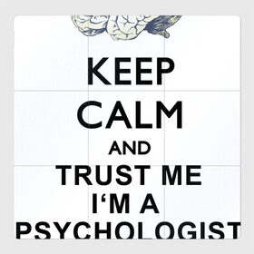 Магнитный плакат 3Х3 с принтом Keep calm в Курске, Полимерный материал с магнитным слоем | 9 деталей размером 9*9 см | Тематика изображения на принте: psychologist | психиатр | психиатрия | психолог | психотерапевт