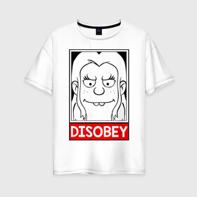 Женская футболка хлопок Oversize с принтом Disobey в Курске, 100% хлопок | свободный крой, круглый ворот, спущенный рукав, длина до линии бедер
 | disenchantment | elfo | мэтт гроунинг | разочарование | тролль | элфо | эльф