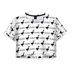 Женская футболка 3D укороченная с принтом GUSSI в Курске, 100% полиэстер | круглая горловина, длина футболки до линии талии, рукава с отворотами | anti brend | gussi | trend | антибренд | гуси | мода | надписи | тренд