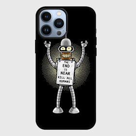 Чехол для iPhone 13 Pro Max с принтом Kill All Humans в Курске,  |  | all | bender | futurama | humans | kill | бендер | близок | всех | конец | людей | футурама
